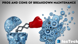 pros and cons of breakdown maintenance