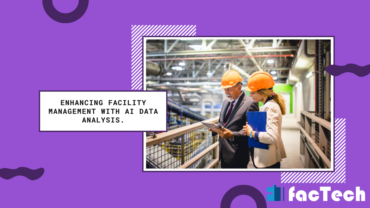 Enhancing Facility Management with AI Data Analysis.