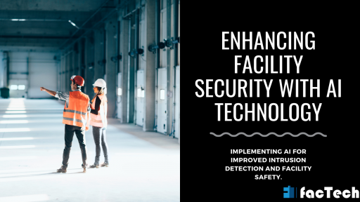 Enhancing Facility Security with AI Technology