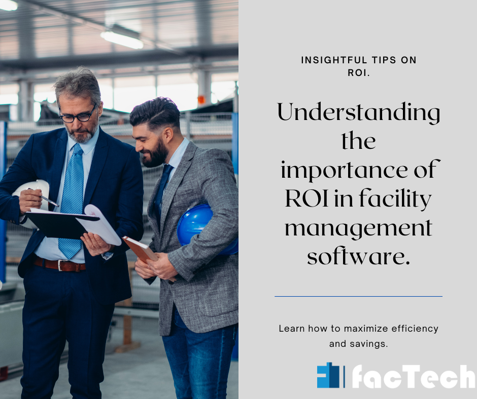 Understanding the importance of ROI in facility management software.