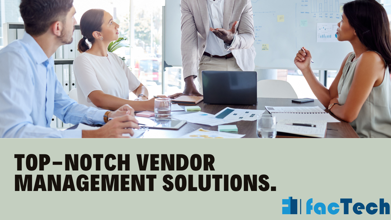 Top-notch Vendor Management Solutions.
