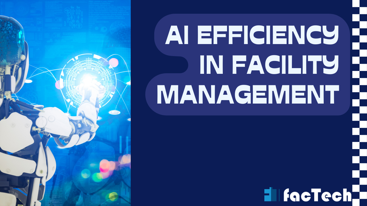 AI Efficiency in Facility Management