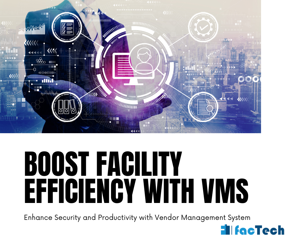 Boost Facility Efficiency With VMS