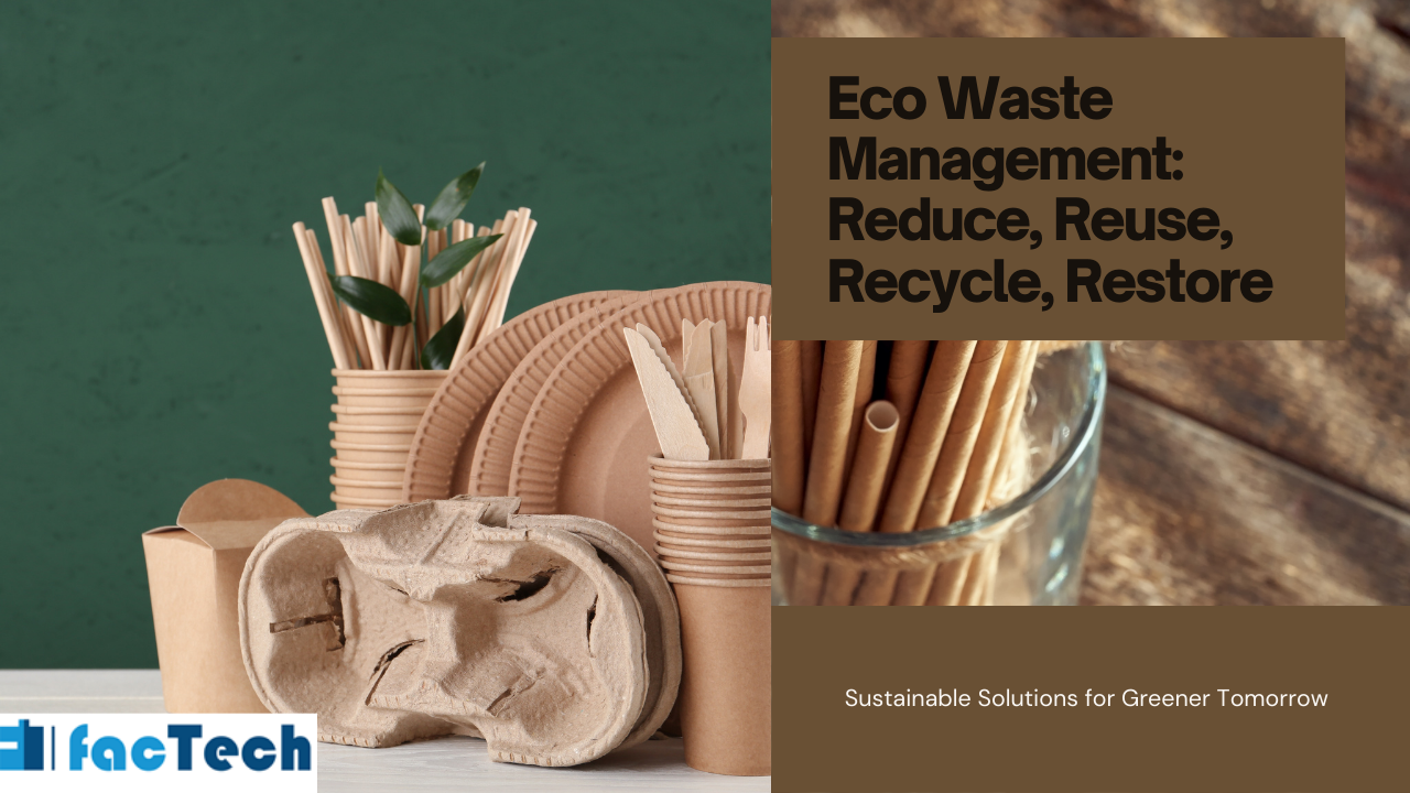 Eco Waste Management Reduce, Reuse, Recycle, Restore