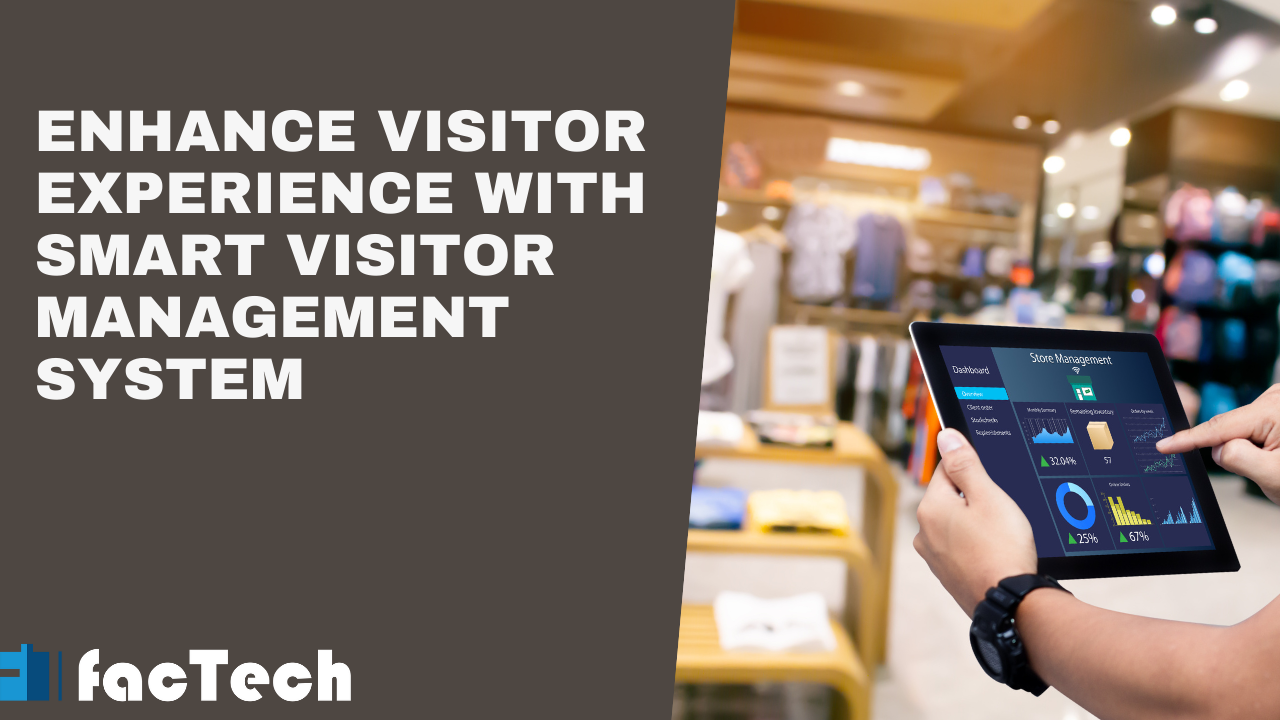 Enhance Visitor Experience with Smart VMS