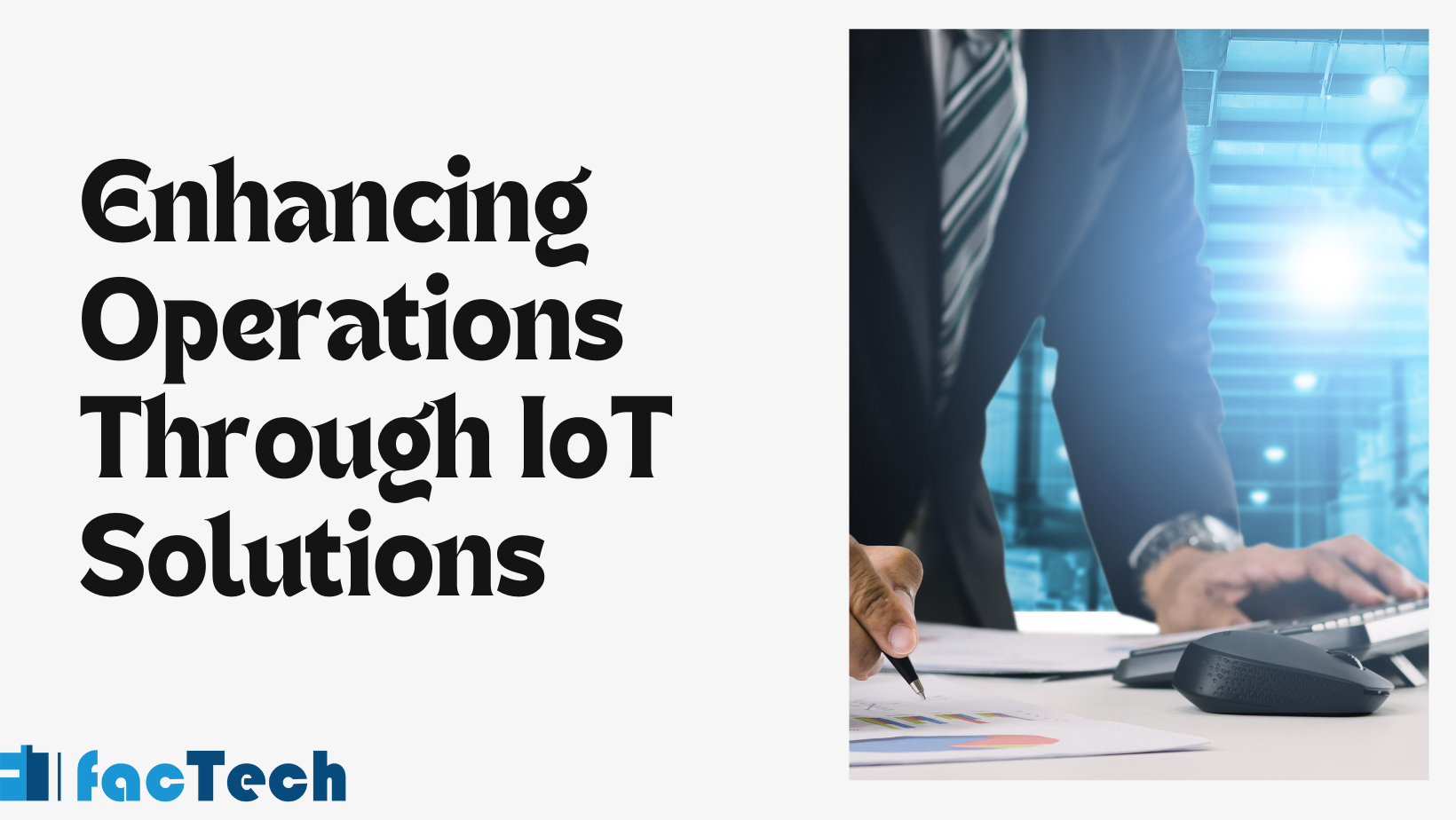 Enhancing Operations Through IoT Solutions