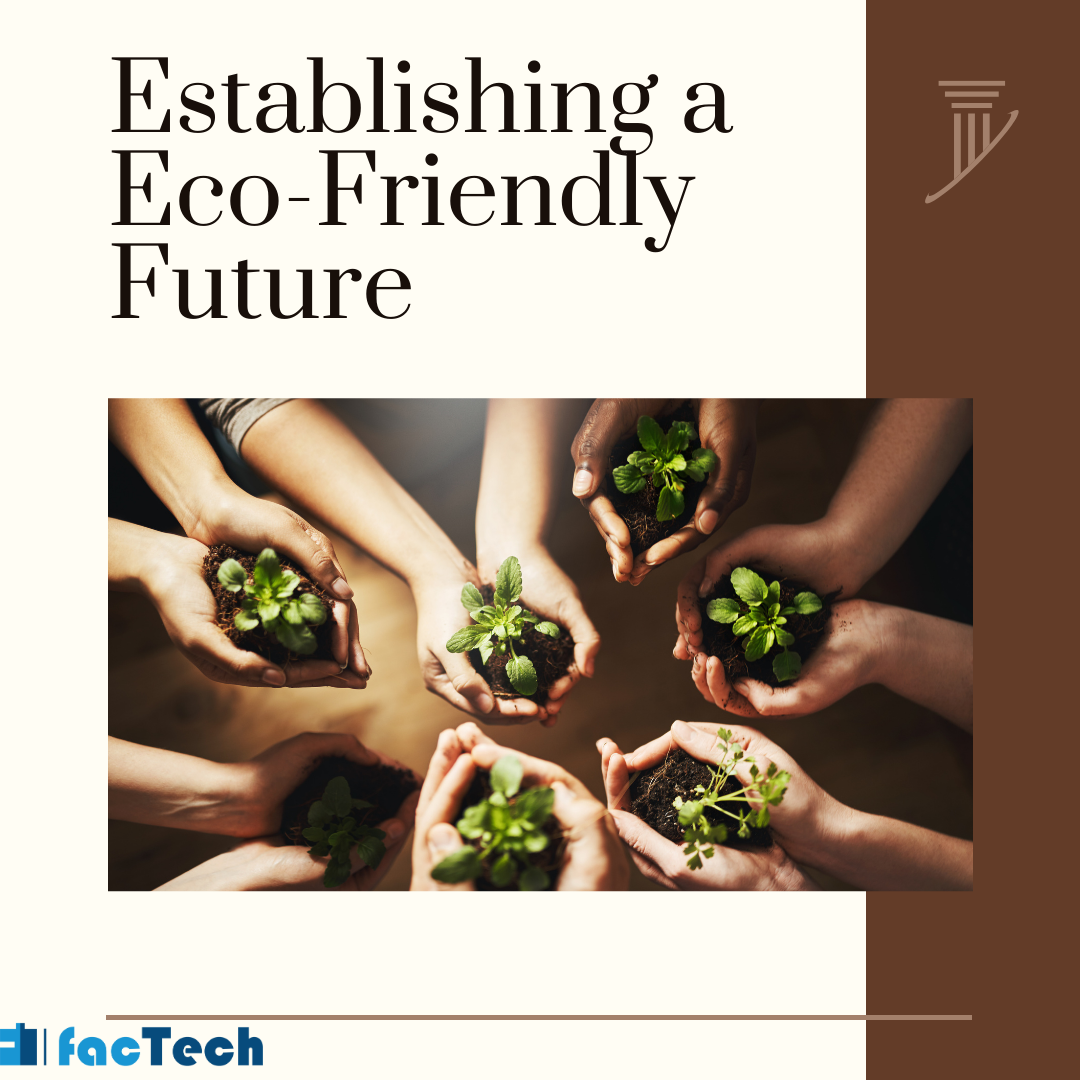 Establishing a Eco-Friendly Future