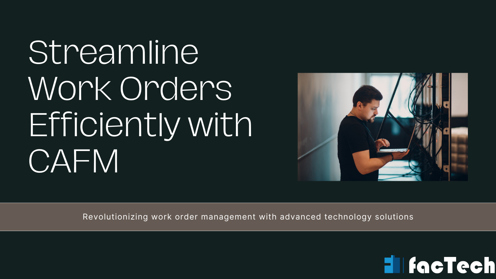 Streamline Work Orders Efficiently with CAFM