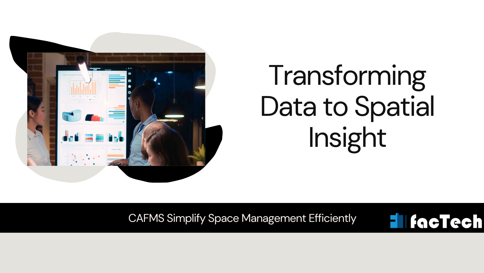 Transforming Data to Spatial Insight