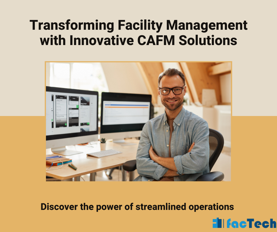 Transforming Facility Management with Innovative CAFM Solutions