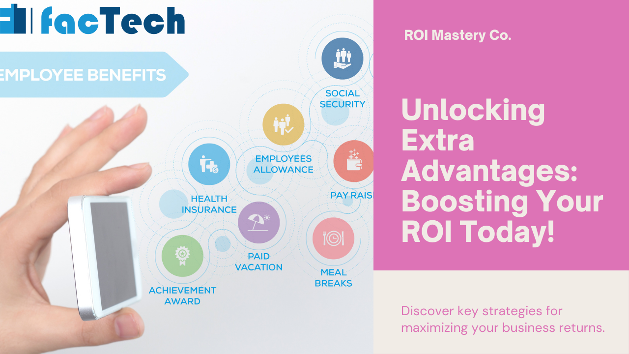 Unlocking Extra Advantages Boosting Your ROI Today!