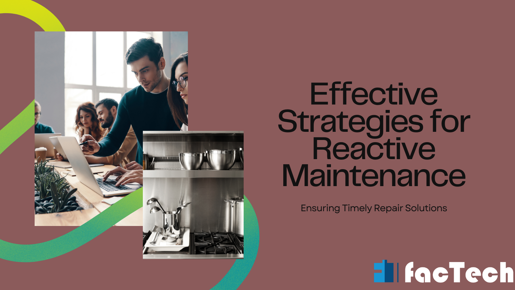 Effective Strategies for Reactive Maintenance