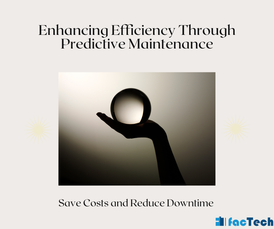 Enhancing Efficiency Through Predictive Maintenance