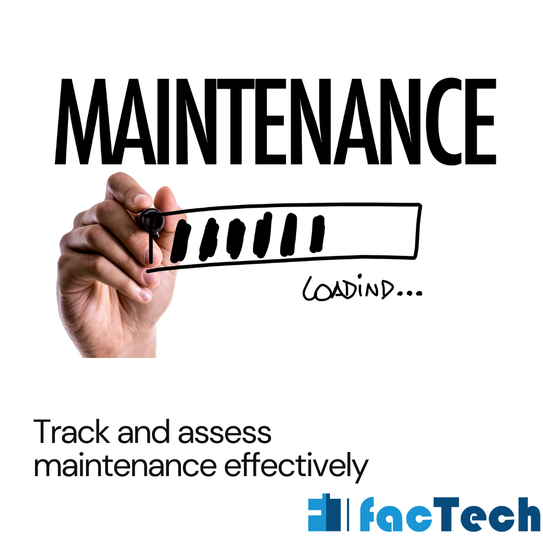 Track and assess maintenance effectively