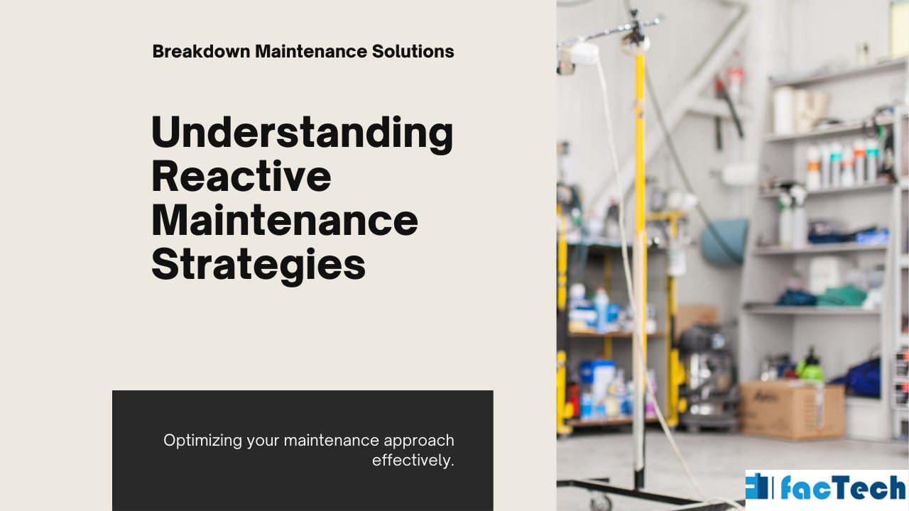 Understanding Reactive Maintenance Strategies