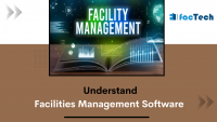 the image presenting a picture with tag line Understand Facilities management software by https://factech.co.in/