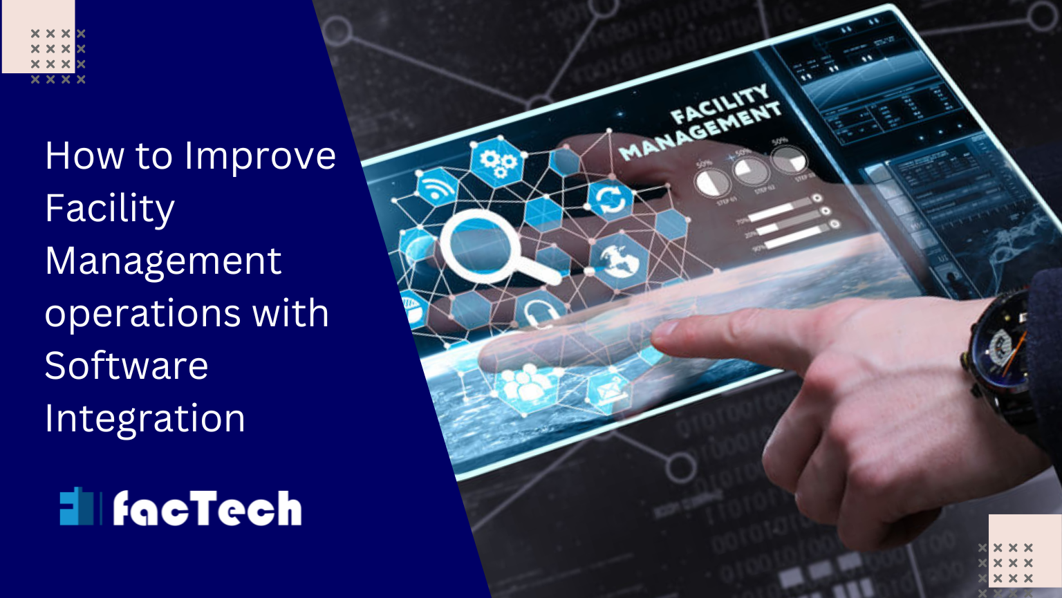 How to Improve Facility Management operations with Software Integration by https://factech.co.in/