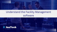 Understand the Facility Management software by https://factech.co.in/