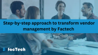 Step-by-step approach to transform vendor management by Factech by https://factech.co.in/