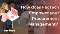 How does FacTech Empower your Procurement Management? by https://factech.co.in/