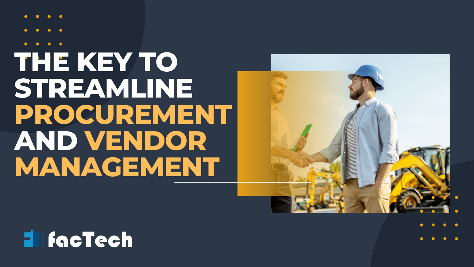 The Key to Streamline Procurement and vendor Management by https://factech.co.in/