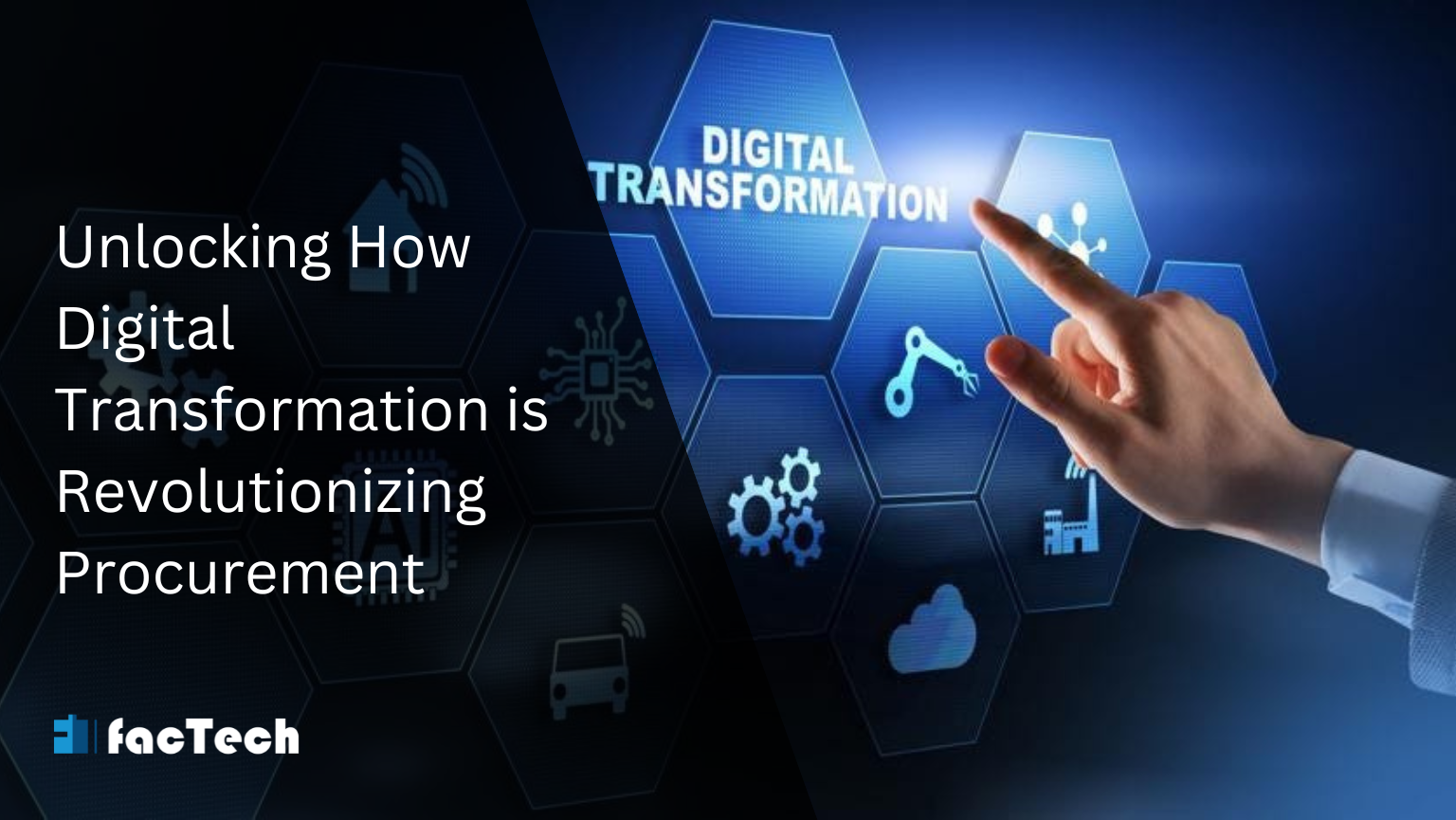 Unlocking How Digital Transformation is Revolutionizing Procurement by https://factech.co.in/