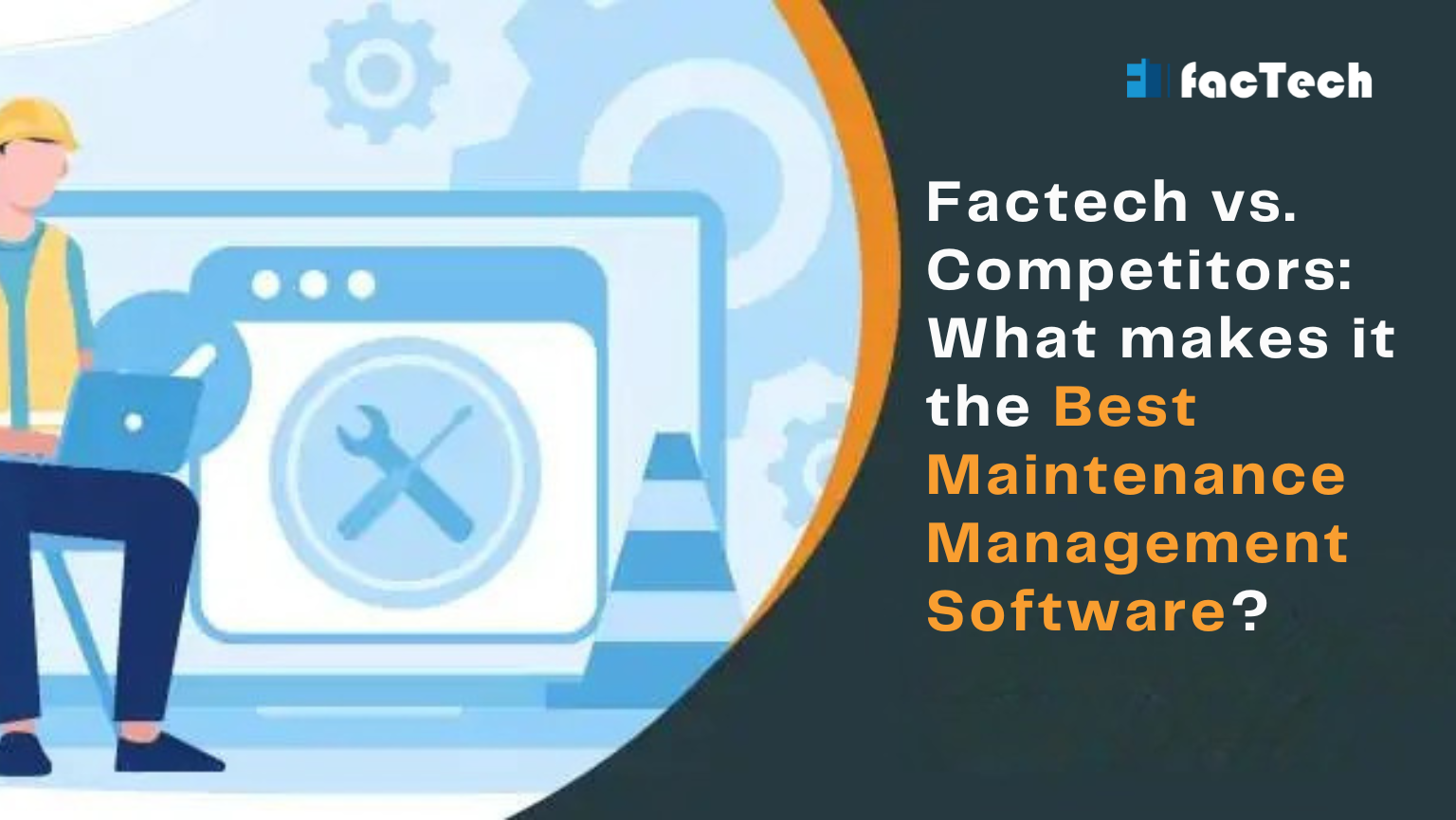 Factech vs. Competitors: What makes it the Best Maintenance Management Software? by https://factech.co.in/