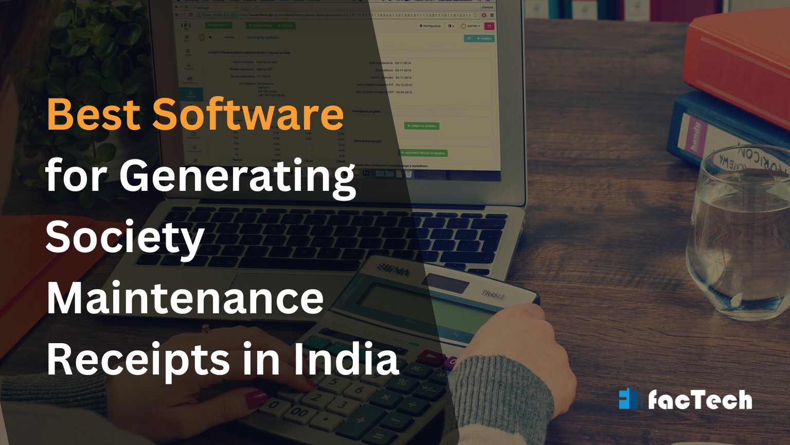 Best Software for Generating Society Maintenance Receipts in India by https://factech.co.in/