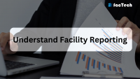 Understand Facility Reporting by https://factech.co.in/