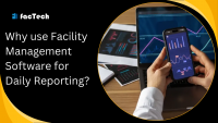 Why use Facility Management Software for Daily Reporting? by https://factech.co.in/