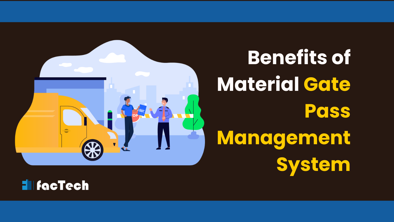 Benefits of Material Gate Pass Management System by https://factech.co.in/