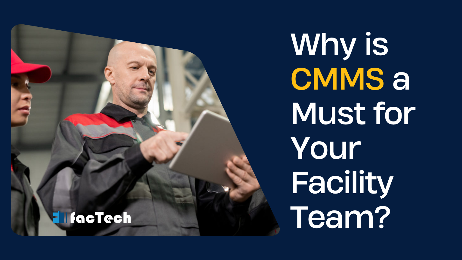 Why is CMMS a Must for your Facility Team? by https://factech.co.in/