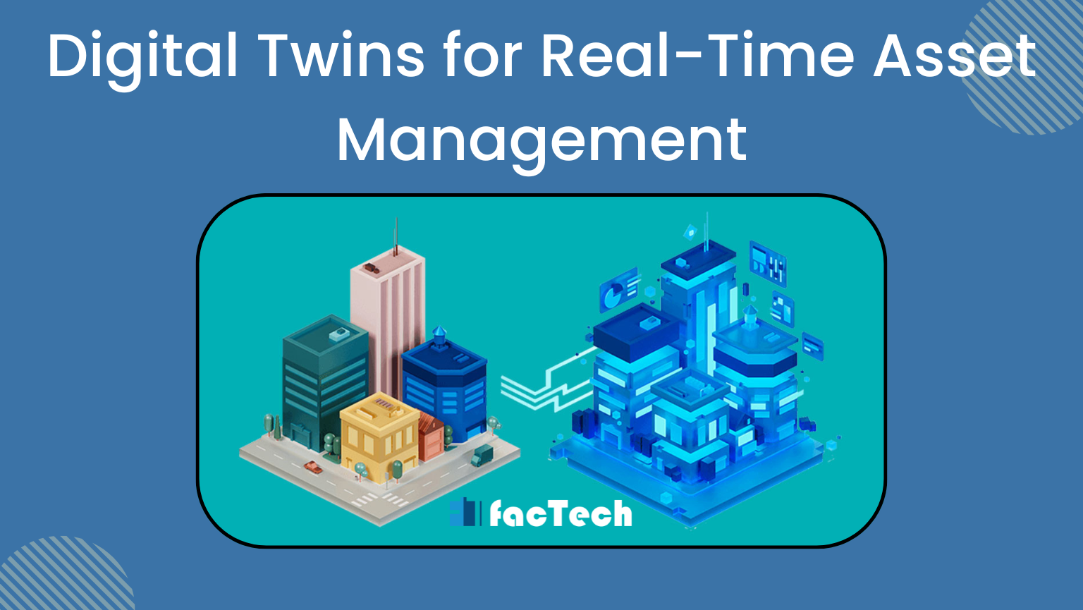 Digital Twins for Real-Time Asset Management by https://factech.co.in/