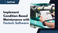 Implement Condition-Based Maintenance with Factech Software by https://factech.co.in/