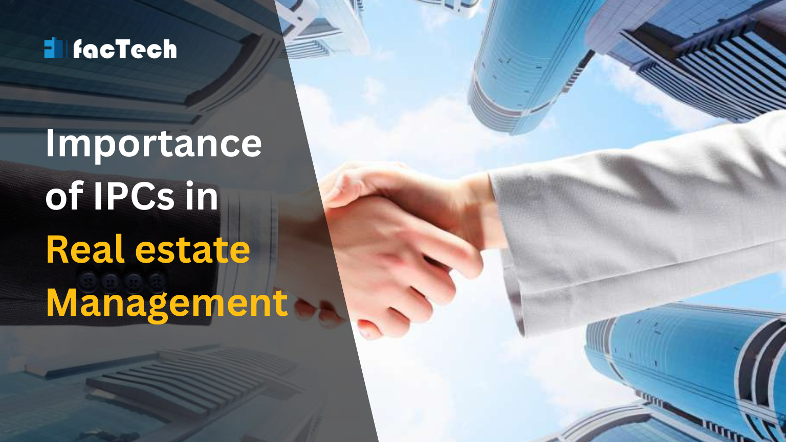 Importance of IPCs in Real estate Management by https://factech.co.in/