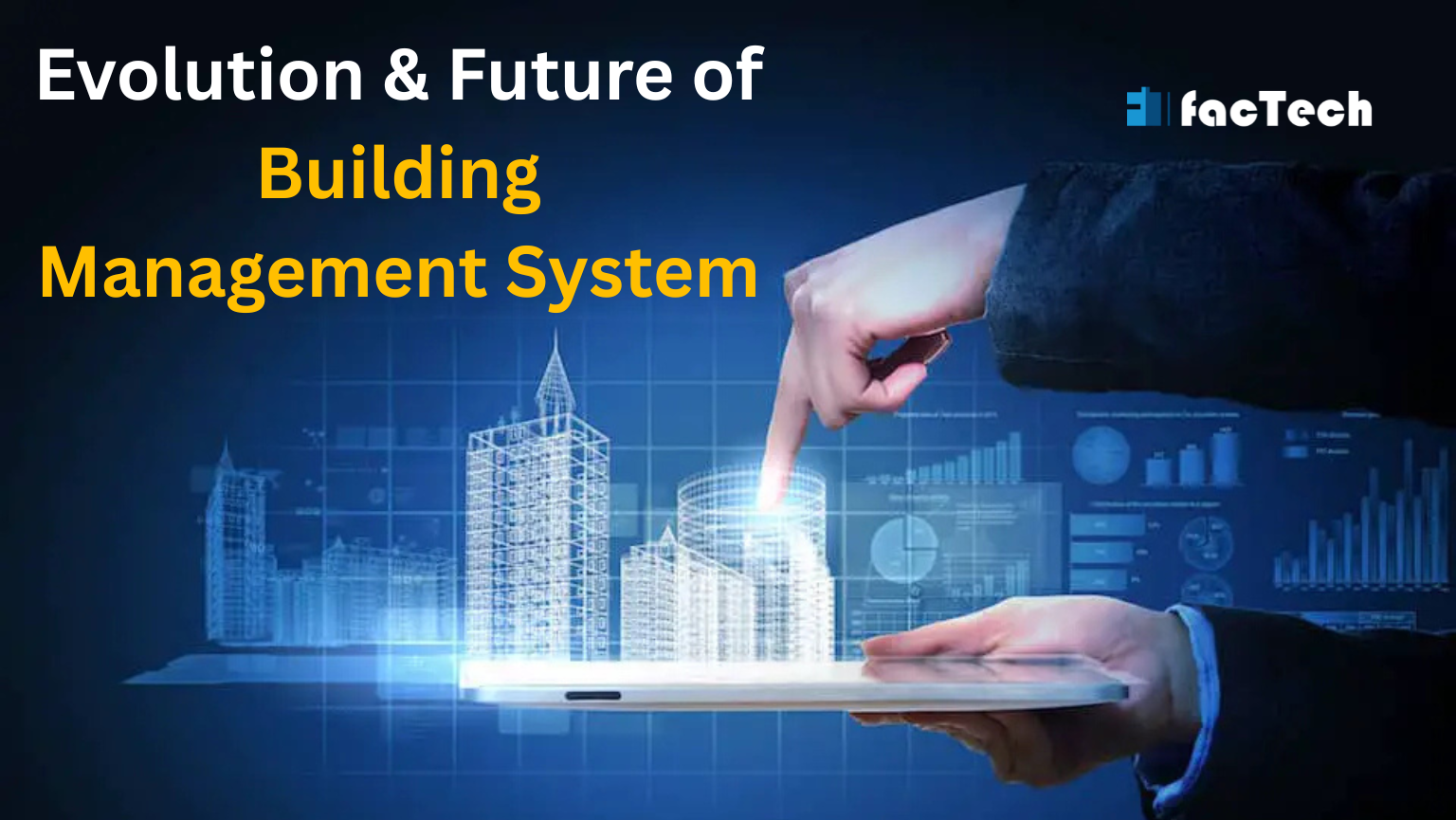 Evolution & Future of Building Management System by https://factech.co.in/