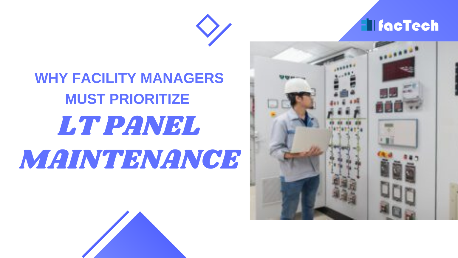 Why Facility Managers Must Prioritize LT Panel Maintenance by https://factech.co.in/